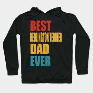 Vintage Best Bedlington Terrier Dad Ever T-shirt Hoodie